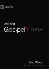 What Is the Gospel? / Ano ang Gospel? (Taglish) by Greg Gilbert Paperback Book
