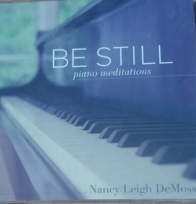 Be Still: Piano Meditations - Nancy Leigh DeMoss (CD 2013)