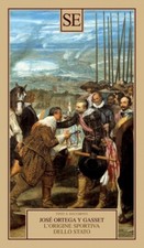 José Ortega Y Gasset, L'origine sportiva dello stato - SE
