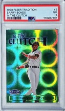 1998 Fleer Tradition Barry Bonds IN THE CLUTCH  GREEN HOLO #2 PSA 7 POP 4 GIANTS