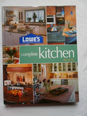 #ad Lowes Complete Kitchen Book VERY GOOD $3.69