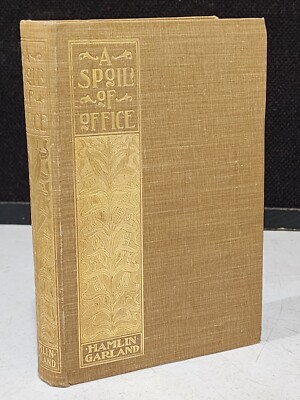 1897 ANTIQUE BOOK A SPOIL OF OFFICE HAMLIN GARLAND HC GILDED