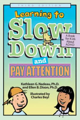 Learning to Slow Down and Pay Attention, 3rd Edition: A Book for Kids about ADHD