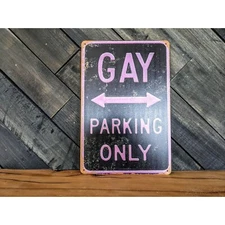 Gay Parking Only Sign - Funny Park Space Sign - 12in X 8in