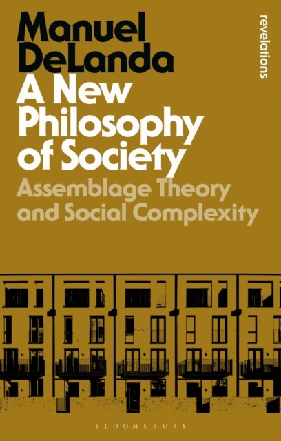 A New Philosophy of Society by Professor Manuel DeLanda (Paperback Book)