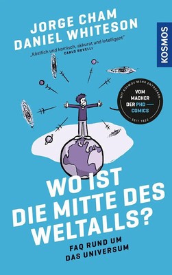 Jorge Cham (u. a.) | Wo ist die Mitte des Weltalls? | Taschenbuch | Deutsch