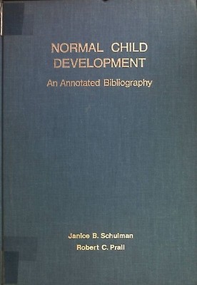 Normal Child Development: An Annotated Bibliography of Articles and Books Publis