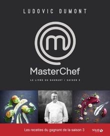 MasterChef : Le livre du gagnant, saison 3 von Dumont, L... | Buch | Zustand gut