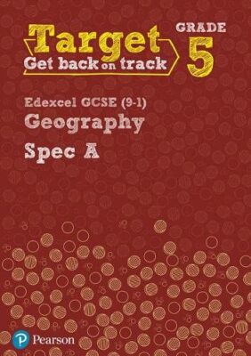 Target Grade 5 Edexcel GCSE (9-1) Geography Spec A Intervention 