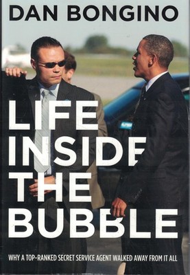 Life Inside the Bubble: Why a Top-Ranked Secret Service Agent Wa
