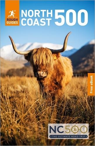 Rough Guides North Coast 500: Travel Guide with ---- by Roug... - 9781835294161