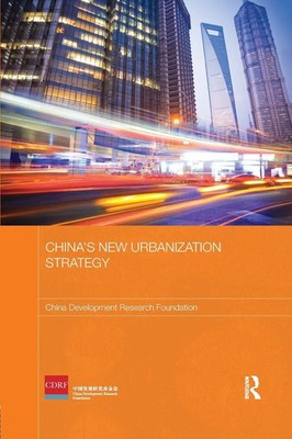China Development Research Foundation | China's New Urbanization Strategy | Buch
