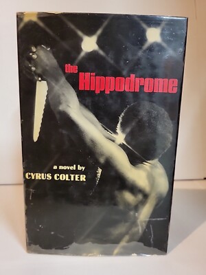Cyrus Colter   The Hippodrome   1973 FIRST EDITION FIRST PRINTING HC/DJ VG