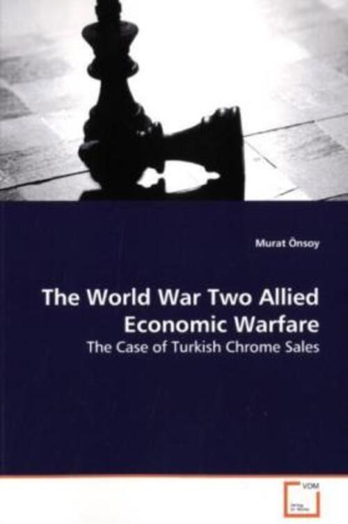 Thumbnail - Murat Önsoy | The World War Two Allied Economic Warfare | Taschenbuch