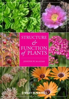 Structure and Function of Plants Paperback Jennifer W. MacAdam