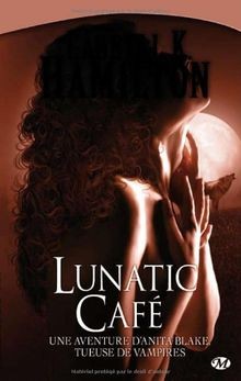 Anita Blake, tome 4 : Lunatic Café von Laurell K. H... | Buch | Zustand sehr gut