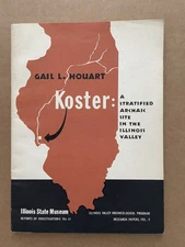 1971 KOSTER Stratified Archaic Site Illinois Valley Book Gail Houart Archeaology