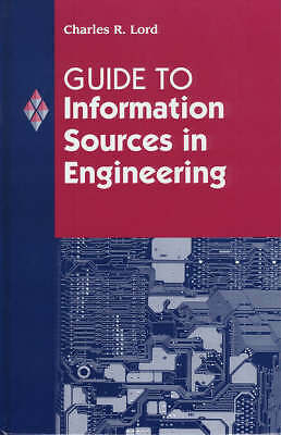 Guide to Information Sources in Engineering (Reference Sources in Science and T