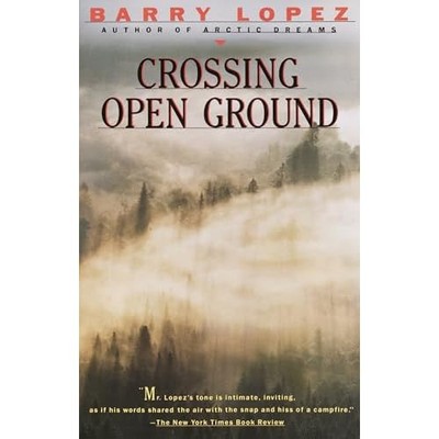 Crossing Open Ground -  NEW Barry Lopez 1989