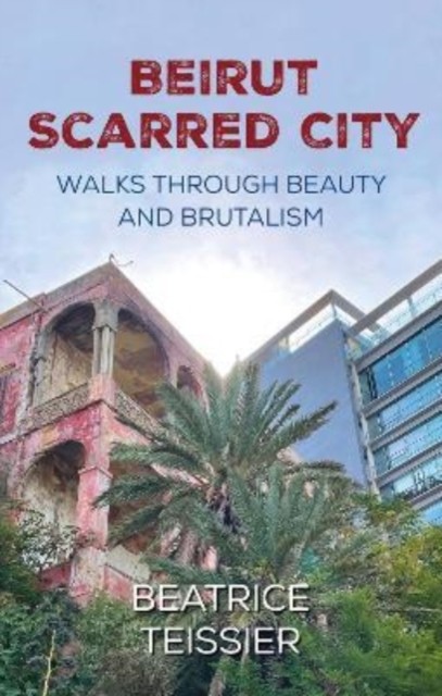 Beirut by Beatrice Teissier (Paperback Book)