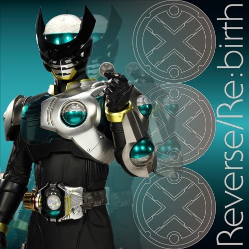 Kamen Rider Birth Theme Song Reverse/Re:birth JAPAN Single-CD AVCA-49037