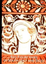 Red Figure Vases of South Italy and Sicily: A Handbook (World of Art), A.D. Tren