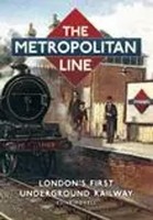 The Metropolitan Line | London's First Underground Railway | Clive Foxell | Buch