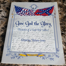 Give God the Glory: Memoirs of a Civil War Soldier by Melvin Jones (1997, PB)