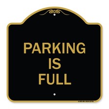 Designer Series - Parking Is Full Heavy Gauge Aluminum Architectural Sign