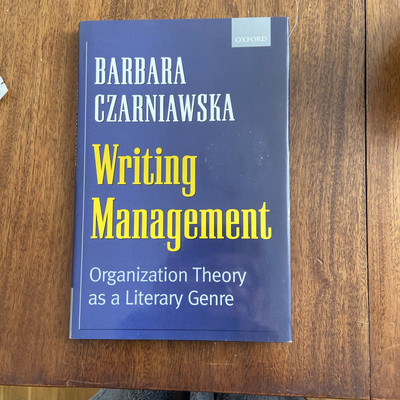 Writing Management: Organization Theory as a Literary Genre