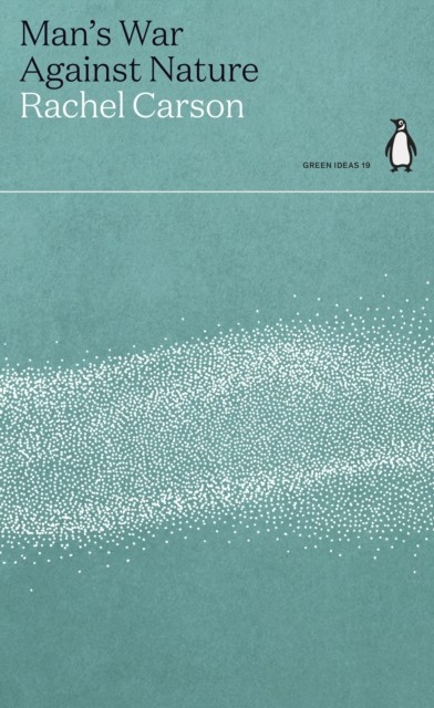 Man's War Against Nature by Rachel Carson (Paperback Book)