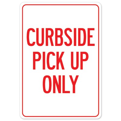 Curbside Pick Up Only OSHA Notice Sign Metal Plastic Decal
