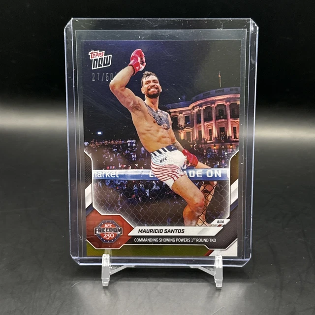 2026 Topps Now UFC #21 Mauricio Santos Ruffy UFC Freedom 250 Gold /50 TKO