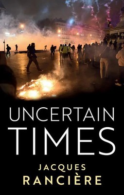 Uncertain Times | Jacques Ranciere | Englisch | Taschenbuch | 2024