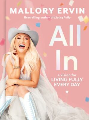 All In: A Vision for Living Fully Every Da- 9780593238363, hardcover, Ervin, new