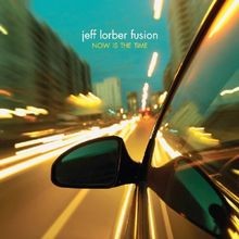 Now Is the Time von Jeff Lorber Fusion | CD | Zustand sehr gut