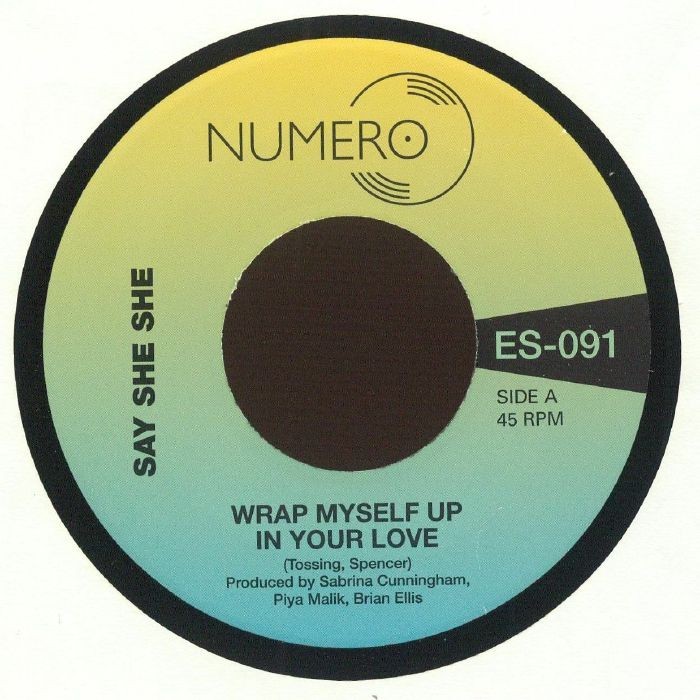 SAY SHE SHE/JIM SPENCER - Wrap Myself Up In Your Love - Vinyl (7"")