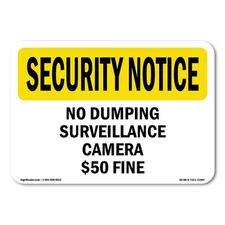 No Dumping Surveillance Camera $50 Fine OSHA Security Notice Sign Metal Plastic