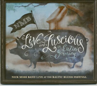 Nick Moss Band - Live & Lucious (CD) - White Blues U.S.A.