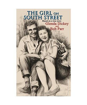 The Girl on South Street: Based on a true story, Glenda Dickey, Bob Parr