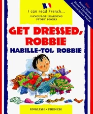 Get Dressed, Robbie: Habille-Toi, - Hardcover, by Morton Lone; Jansen - Good