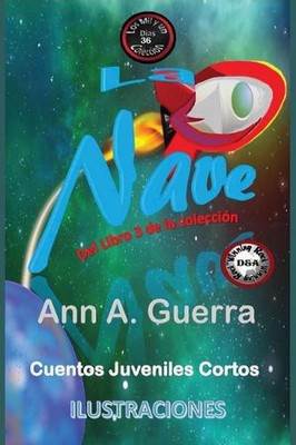 La Nave: Cuento No. 36 de Los MIL y un DIAS Libro 3 by Daniel Guerra (Spanish) P