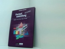 Formelsammlung bis zum Abitur - Mathematik - Physik - Astronomie - Chemie - Biol