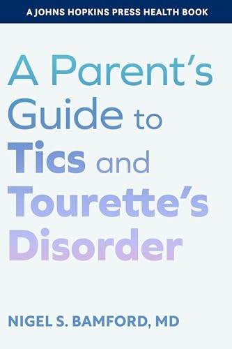 A Parent's Guide to Tics and Tourette's Disorder by Nigel S. Bamford (PB 2025) - Image 3