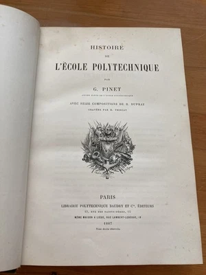 Histoire de l'École polytechnique / G. Pinet. - Paris, Liège : Baudry, 1887 - Photo 1/4
