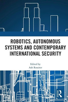 Ash Rossiter | Robotics, Autonomous Systems and Contemporary International...