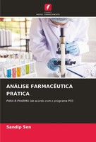 AnÁLise FarmacÊUtica PrÁTica Para B.Pharma (De Acordo Com O Programa Pci) Sen
