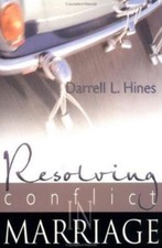 Resolving Conflict in Marriage 9780883687291 by Hines, Darrell