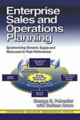 Enterprise Sales and Operations Planning: Synchronizing Demand, Supply an - GOOD