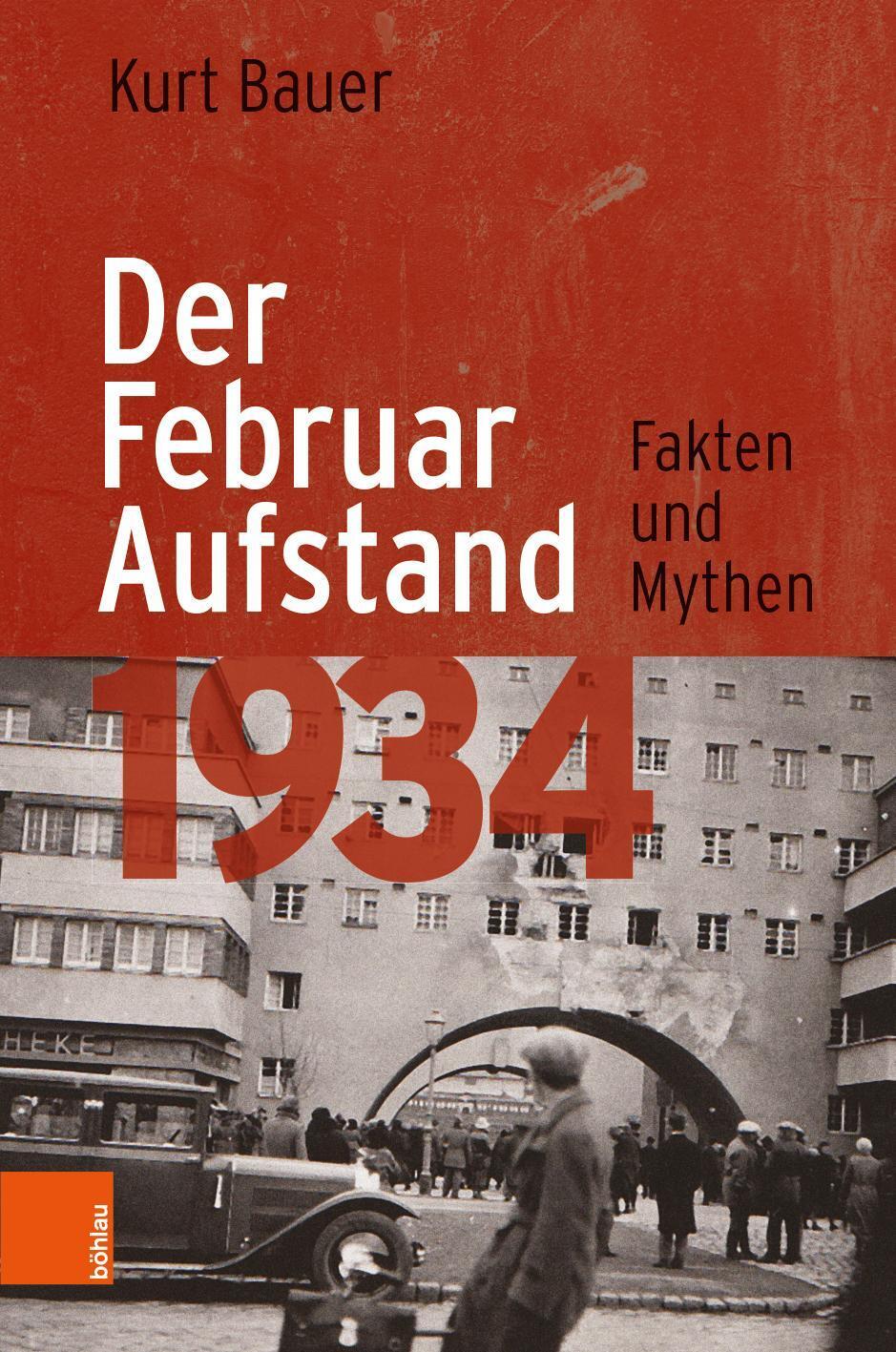 Thumbnail - Der Februaraufstand 1934 | Kurt Bauer | Fakten Und Mythen | Buch | 217
